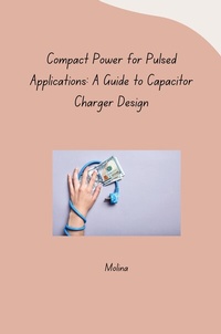Enlarge image Cover: Compact Power for Pulsed Applications: A Guide to Capacitor Charger Design - tredition