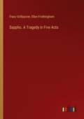 Cover: Sappho. A Tragedy in Five Acts - Outlook Verlag