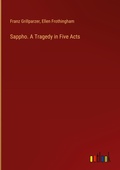 Cover: Sappho. A Tragedy in Five Acts - Outlook Verlag