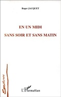 Cover: En un midi sans soir et sans matin - Editions L'Harmattan