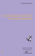 Cover: Le voyage de Lao-Tseu &agrave; Constantinople - Editions L'Harmattan