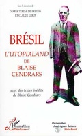 Cover: Br&eacute;sil l'Utopialand de Blaise Cendrars - Editions L'Harmattan