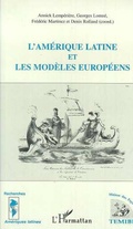 Cover: L'am&eacute;rique Latine et les Mod&egrave;les Europ&eacute;ens - Editions L'Harmattan
