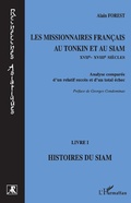 Cover: Les missionnaires fran&ccedil;ais au Tonkin et au Siam XVIIe-XVIIIe si&egrave;cles - Editions L'Harmattan