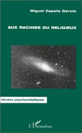 Cover: AUX RACINES DU RELIGIEUX - Editions L'Harmattan