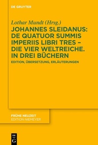 Abbildung von: Johannes Sleidanus: De quatuor summis imperiis libri tres - Die vier Weltreiche. In drei Büchern - De Gruyter