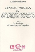 Cover: Destins paysans et politiques agraires en Afrique Centrale - Editions L'Harmattan