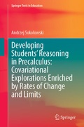 Cover: Developing Students' Reasoning in Precalculus: Covariational Explorations Enriched by Rates of Change and Limits - Springer