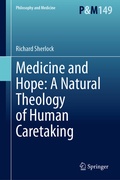 Cover: Medicine and Hope: A Natural Theology of Human Caretaking - Springer