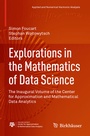 Cover: Explorations in the Mathematics of Data Science - Birkhäuser