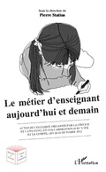 Cover: Le m&eacute;tier d'enseignant aujourd'hui et demain - Editions L'Harmattan