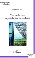 Cover: Vue sur la mer depuis la fen&ecirc;tre du haut - Editions L'Harmattan