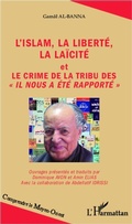 Cover: L'islam, la libert&eacute;, la la&iuml;cit&eacute; - Editions L'Harmattan