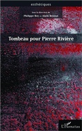 Cover: Tombeau pour Pierre Rivi&egrave;re - Editions L'Harmattan