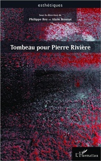 Enlarge image Cover: Tombeau pour Pierre Rivière - Editions L'Harmattan