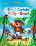 Cover: Ahoy, Captain Billy-Bear - Tizia-Charlotte Frohwitter