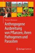Cover: Anthropogene Ausbreitung von Pflanzen, ihren Pathogenen und Parasiten - Springer Spektrum