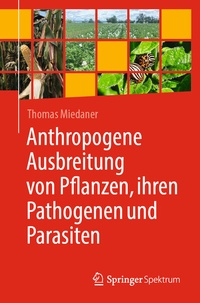 Abbildung von: Anthropogene Ausbreitung von Pflanzen, ihren Pathogenen und Parasiten - Springer Spektrum