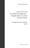 Cover: Nur noch vom Unendlichen begrenzt - eingebunden in schier uferlose Weite - ATHENA-Verlag