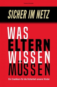 Abbildung von: Sicher im Netz - Was Eltern wissen müssen - epubli