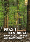 Cover: Praxishandbuch Naturschutz in der Waldwirtschaft - Verlag Eugen Ulmer