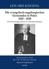 Abbildung von: Die evangelisch-augsburgischen Gemeinden in Polen 1555 bis 1939 - Engelsdorfer Verlag