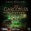 Cover: Die Gargoyles von Notre Dame 3 - Ronin-H&ouml;rverlag, ein Imprint von Omondi GmbH