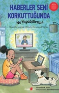Cover: Haberler Seni Korkuttugunda Ne Yapabilirsin - Okuyan Us Yayinlari