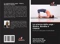 Cover: La scienza dello yoga - Mudra, Bandha e Chakra - Edizioni Sapienza