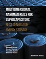 Cover: Multidimensional Nanomaterials for Supercapacitors: Next Generation Energy Storage - Bentham Science Publishers