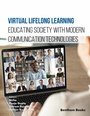 Cover: Virtual Lifelong Learning: Educating Society with Modern Communication Technologies - Bentham Science Publishers