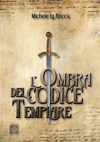 Enlarge image Cover: L'ombra del codice templare - Edizioni Nisroch