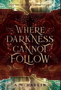 Enlarge image Cover: Where Darkness Cannot Follow - Mooncrest Publishing