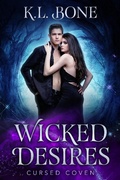 Cover: Wicked Desires: Cursed Coven (Midnight Coven, #3) - K.L. Bone