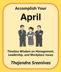 Cover: Accomplish Your April (The Twelve-Month Transformation Series, #4) - Thejendra Sreenivas