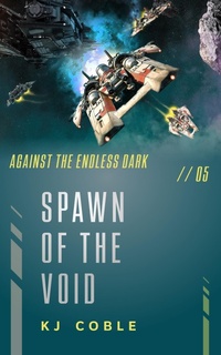 Enlarge image Cover: Spawn of the Void - K.J. Coble