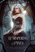 Cover: The Lost Kingdom of Whispering Pines - andrew fox