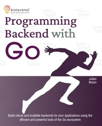 Enlarge image Cover: Programming Backend with Go - GitforGits