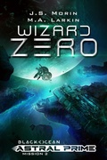 Cover: Wizard Zero (Black Ocean: Astral Prime, #2) - Magical Scrivener Press