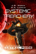 Cover: Systemic Treachery (Black Ocean: Astral Prime, #5) - Magical Scrivener Press