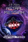 Cover: Astral Messiah (Black Ocean: Astral Prime, #6) - Magical Scrivener Press