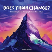 Enlarge image Cover: Does YHWH Change? - Scribbles and Scriptures