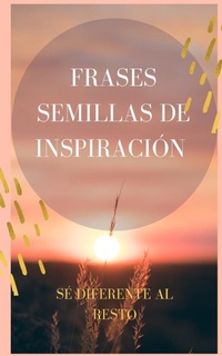 Abbildung von: Frases semillas de inspiracion - Blurb