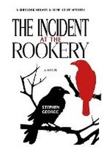 Enlarge image Cover: The Incident at the Rookery - Stephen George