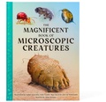 Cover: The Magnificent Book of Microscopic Creatures - Weldon Owen, Incorporated