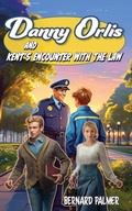 Cover: Danny Orlis and Kent's Encounter with the Law - Aneko Press Youth