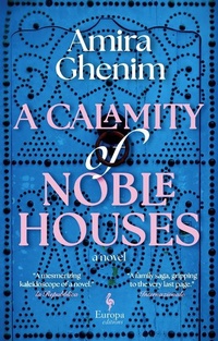 Abbildung von: A Calamity of Noble Houses - Europa Editions