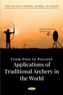 Bild: From Past to Present: Applications of Traditional Archery in the World - Nova Science Publishers Inc