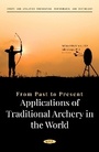 Bild: From Past to Present: Applications of Traditional Archery in the World - Nova Science Publishers Inc