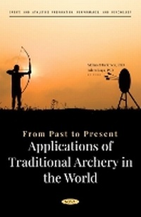 Bild vergrößern Bild: From Past to Present: Applications of Traditional Archery in the World - Nova Science Publishers Inc